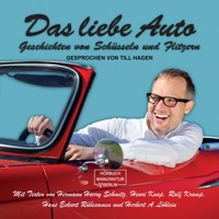 Das liebe Auto - Geschichten von Schüsseln und Flitzern (ungekürzt) - Hans Eckart Rübersamen - Hörbuch