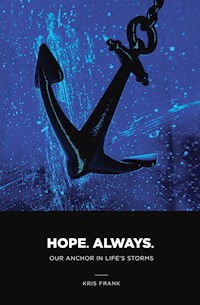 Hope. Always. - Kris Frank - E-Book