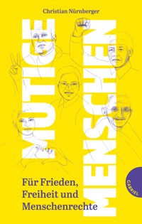 Mutige Menschen - Christian Nürnberger - E-Book