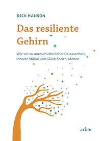 Das resiliente Gehirn - Rick Hanson - E-Book