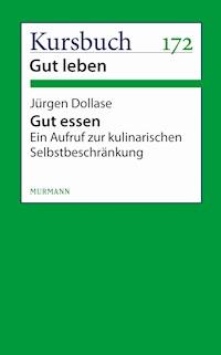 Gut essen - Jürgen Dollase - E-Book