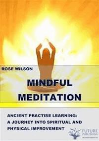 Mindful meditation - Rose Wilson - E-Book