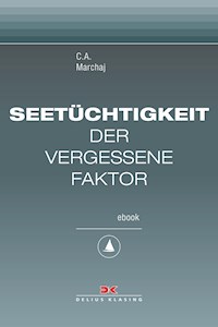 Seetüchtigkeit: der vergessene Faktor - Czeslaw A. Marchaj - E-Book