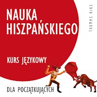 Nauka hiszpańskiego (kurs językowy dla początkujących) - Thomas Rike - Hörbuch
