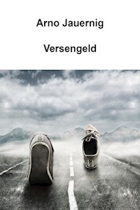 Versengeld - Arno Jauernig - E-Book