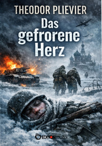Das gefrorene Herz - Theodor Plievier - E-Book