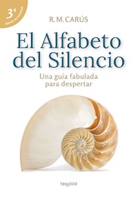 El Alfabeto del Silencio - R. M. Carús - E-Book