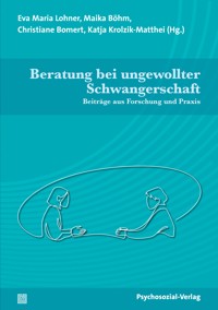 Beratung bei ungewollter Schwangerschaft -  - E-Book