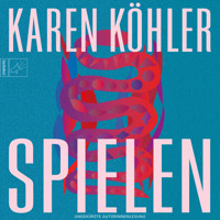Spielen - Leben, Band 8 (ungekürzt) - Karen Köhler - Hörbuch