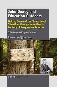 John Dewey and Education Outdoors - John Quay - E-Book