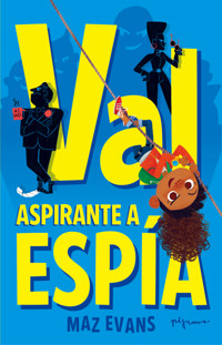 Val, aspirante a espía - Maz Evans - E-Book