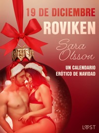 19 de diciembre: Roviken - un calendario erótico de Navidad - Sara Olsson - E-Book