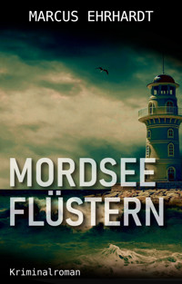 Mordseeflüstern - Marcus Ehrhardt - E-Book