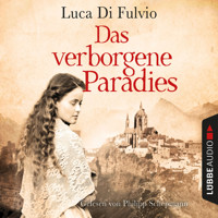 Das verborgene Paradies (Gekürzt) - Luca Di Fulvio - Hörbuch