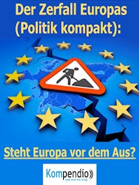 Der Zerfall Europas (Politik kompakt) - Alessandro Dallmann - E-Book