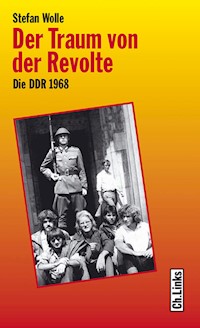 Der Traum von der Revolte - Stefan Wolle - E-Book