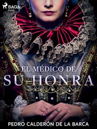 El médico de su honra - Pedro Calderón de la Barca - E-Book