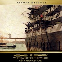 White Jacket, or The World in a Man-of-War - Herman Melville. - Hörbuch