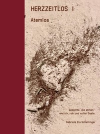 Herzzeitlos I Atemlos - Gabriele Ela Schellinger - E-Book