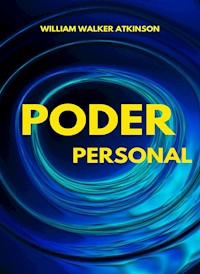 Poder personal (traducido) - William Walker Atkinson - E-Book