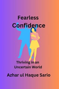 Fearless Confidence - Azhar ul Haque Sario - E-Book