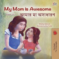 My Mom is Awesome আমার মা অসাধারণ - Shelley Admont - E-Book