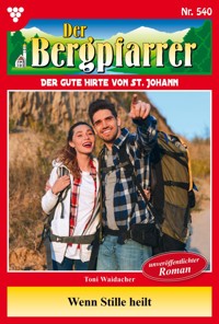 Wenn Stille heilt - Toni Waidacher - E-Book