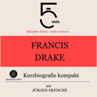 Francis Drake: Kurzbiografie kompakt - 5 Minuten - Hörbuch