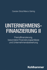 Unternehmensfinanzierung II - Carsten Stolz - E-Book