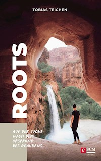 Roots - Tobias Teichen - E-Book