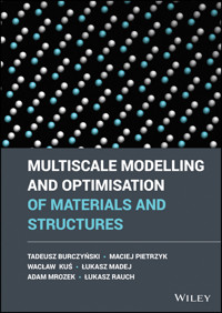Multiscale Modelling and Optimisation of Materials and Structures - Tadeusz Burczyński - E-Book