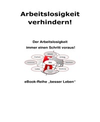 Arbeitslosigkeit Verhindern - Frank Milde - E-Book