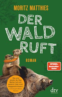 Der Wald ruft - Moritz Matthies - E-Book