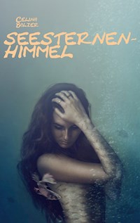 Seesternenhimmel - Celina Balzer - E-Book