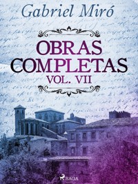 Obras Completas vol. VII - Gabriel Miró - E-Book