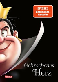 Disney Villains 12: Gebrochenes Herz (Villains "Herzkönigin" - Alice im Wunderland) - Walt Disney - E-Book