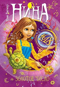 Нина и Золотое Число - Муни Витчер - E-Book