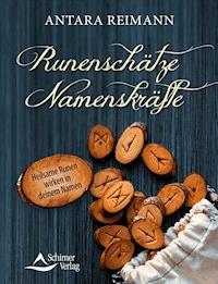 Runenschätze – Namenskräfte - Antara Reimann - E-Book