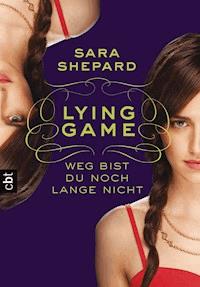 LYING GAME - Weg bist du noch lange nicht - Sara Shepard - E-Book