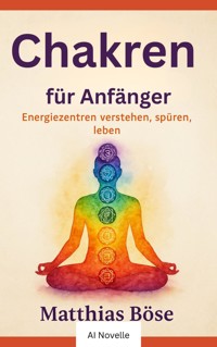 Chakren für Anfänger - M- Böse - E-Book