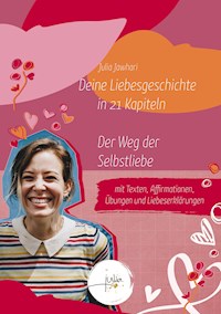 Deine Liebesgeschichte in 21 Kapiteln - Julia Jawhari - E-Book