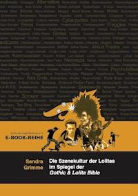 Die Szenekultur der Lolitas im Spiegel der Gothic & Lolita Bible - Sandra Grimme - E-Book