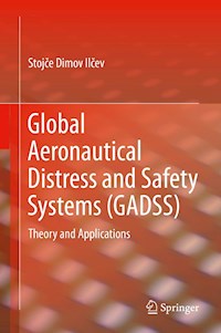 Global Aeronautical Distress and Safety Systems (GADSS) - Stojce Dimov Ilcev - E-Book