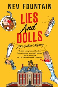 The Kit Pelham mysteries - Lies and Dolls - Nev Fountain - E-Book