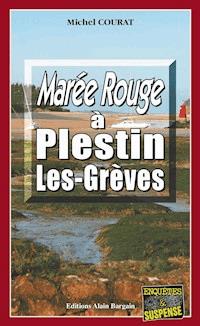 Marée rouge à Plestin-les-Grèves - Michel Courat - E-Book