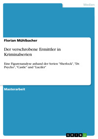 Der verschrobene Ermittler in Kriminalserien - Florian Mühlbacher - E-Book