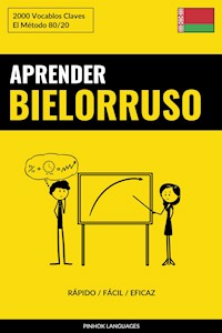 Aprender Bielorruso - Rápido / Fácil / Eficaz - Pinhok Languages - E-Book