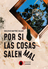 Por si las cosas salen mal - Guillermo Martínez - E-Book