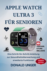 Apple Watch Ultra 3 für Senioren - Donald Unger - E-Book