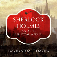 Sherlock Holmes and the Hentzau Affair (Unabridged) - David Stuart Davies - Hörbuch
